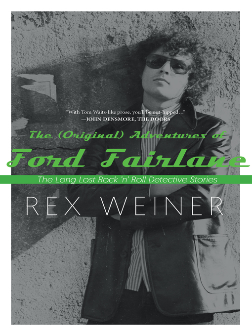 Title details for The (Original) Adventures of Ford Fairlane by Rex Weiner - Available